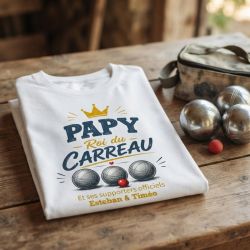 T-shirt Papy Roi du Carreau personnalisé – Cadeau pétanque pour Grand-Père