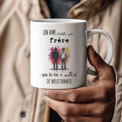 Mug Un ami c'est c'est un frère que la vie a oublié de nous donner