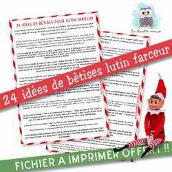 GRATUIT ***A IMPRIMER*** 24 idées de bêtises pour lutin farceur