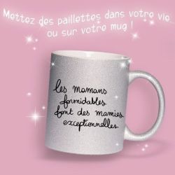 Mug pailleté Les mamans formidables font des mamies exceptionnelles